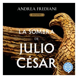 La sombra de Julio César (Serie Dictator 1)