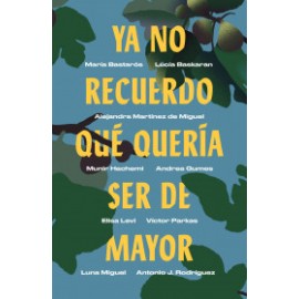 Ya no recuerdo qué quería ser de mayor