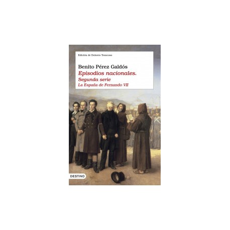 Episodios nacionales II. La España de Fernando VII