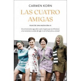 Las cuatro amigas (Saga Hijas de una nueva era 3)