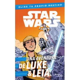Star Wars. Luke & Leia. Elige tu propio destino